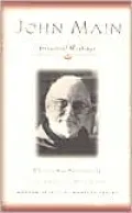 John Main: Essential Writings
