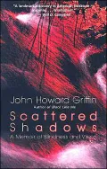 Scattered Shadows: A Memoir of Blindness and Vision