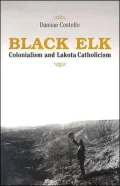 Black Elk: Colonialism and Lakota Catholicism