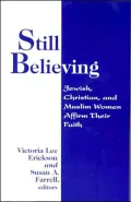 Still Believing: Jewish, Christian, and Muslim Women Affirm Their Faith