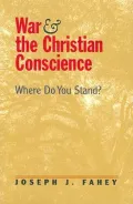 War and the Christian Conscience : Where Do You Stand?