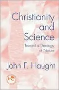 Christianity and Science: Toward a Theology of Nature