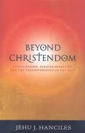 Beyond Christendom: Globalization, African Migration, and the Transformation of the West