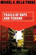 Trails of Hope and Terror: Testimonies on Immigtation