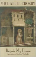 Repair My House: Becoming a ''Kindom'' Catholic