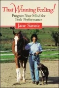 That Winning Feeling!: Program Your Mind for Peak Performance