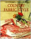 Country Fabric Style: Creative Projects for the Home