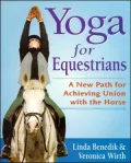 Yoga for Equestrians: A New Path for Achieving Union with the Horse