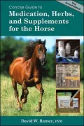 Concise Guide to Medication, Herbs, and Supplements for Horses
