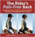 The Rider's Pain-Free Back: Overcome Chronic Soreness, Injury, and Aging, and Stay in the Saddle for Years to Come