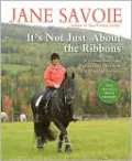 It's Not Just about the Ribbons: It's about Enriching Riding and Life with Innovative Tools and Winning Strategies