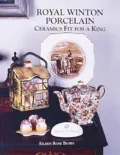 Royal Winton Porcelain: Ceramics Fit for a King