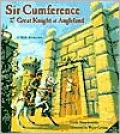 Sir Cumference and the Great Knight of Angleland: A Math Adventure