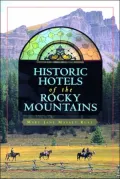 Historic Hotels of the Rocky Mountains