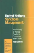 United Nations Sanctions Management: A Case Study of the Iraq Sanctions Committee, 1990-1994
