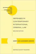Defenses in Contemporary International Criminal Law: Second Edition