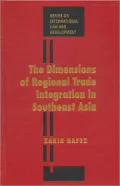 The Dimensions of Regional Trade Integration in Southeast Asia