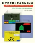 Hyperlearning Where Projects, Inquiry, and Technology Meet