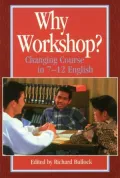 Why Workshop?: Changing Course in 7-12 English