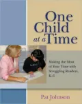 One Child at a Time: Making the Most of Your Time with Struggling Readers