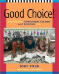 Good Choice!: Supporting Independent Reading and Response, K-6