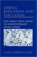 Liberal Education and the Canon: Five Great Texts Speak to Contemporary Social Issues