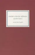 Goethe's Elective Affinities and the Critics
