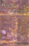Holderlin After the Catastrophe : Heidegger-Adorno-Brecht