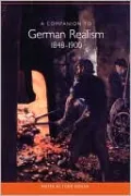 A Companion To German Realism 1848-1900