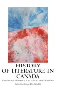 History of Literature in Canada: English-Canadian and French-Canadian