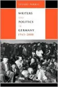 Writers And Politics In Germany, 1945-2008