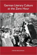 German Literary Culture At The Zero Hour