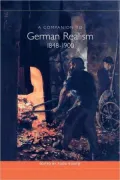 A Companion To German Realism 1848-1900