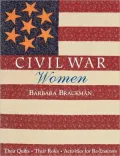 Civil War Women. Their Quilts, Their Roles & Activities for Re-Enactors - Print on Demand Edition