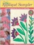 New Applique Sampler: Learn to Applique the Piece O' Cake Way