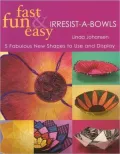 Fast, Fun and Easy Irresist-a-Bowls