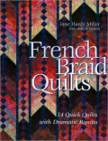 French Braid Quilts: 14 Quick Quilts with Dramatic Results