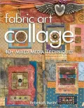 Fabric Art Collage-40+ Mixed Media Techniques