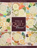 Tile Quilt Revival: Reinventing a Forgotten Form