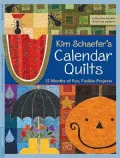 Kim Schaefer's Calendar Quilts: 12 Months of Fun, Fusible Projects