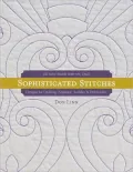 Sophisticated Stitches: Designs for Quilting, Appliqué, Sashiko and Embroidery