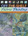 Off-the-Shelf Fabric Painting: 30 Simple Recipes for Gourmet Results (PagePerfect NOOK Book)