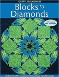 Blocks to Diamonds: Kaleidoscope Star Quilts From Traditional Blocks
