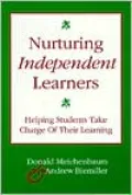Nurturing Independent Learners: Helping Students Take Charge of Their Learning