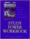 The Study Power Workbook: Techniques to Maximize Your Time when Studying