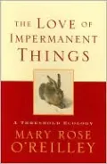 Love of Impermanent Things: A Threshold Ecology
