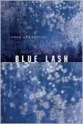 Blue Lash: Poems