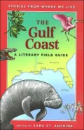 The Gulf Coast: A Literary Field Guide (Stories from Where We Live Series)