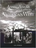 Ansel Adams and the photographers of the American West