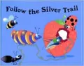 Follow the Silver Trail